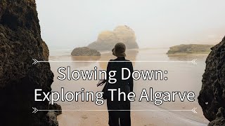 Slowing Down amp Exploring the Algarve A Peaceful Portugal Adventure [upl. by Sirak]