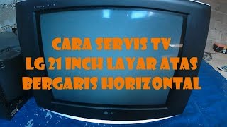 Cara Servis TV LG Layar Atas Bergaris Horizontal [upl. by Nilesoy]