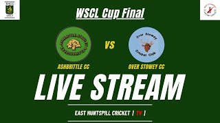 LIVE STREAM  2024 WSCL CUP FINAL  Ashbrittle CC vs Over Stowey CC [upl. by Epoh841]