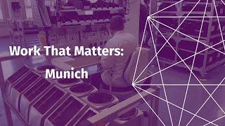 Work That Matters Munich [upl. by Lecia]