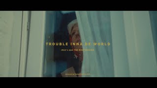 Trouble inna de WorldMax1 and the Rootsmaker [upl. by Lazaruk]