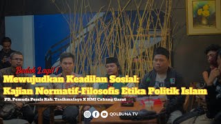 BEDAH LAGI‼️Keadilan Sosial Wajib Terwujud‼️PD Pemuda Persis Kab Tasikmalaya dan HMI Cabang Garut [upl. by Weasner481]