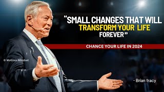 Small Changes That Will Transform Your life Forever  brian tracy motivation  motivational video [upl. by Nonnarb]