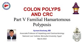 COLON POLYPS AND CRC Part V Familial Hamartomatous Polyposis [upl. by Knowle658]