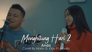 Menghitung Hari 2  Anda  Live cover Mario G Klau Ft Athalia LOUD LINE MUSIC [upl. by Kaenel]