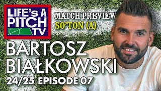 Lifes A Pitch TV Episode 7 Season 2  Bartosz Bialkowski Southampton A Preview [upl. by Ynnav]