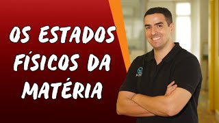 Os Estados Físicos da Matéria  Brasil Escola [upl. by Elinad]