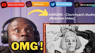 AURORA  Churchyard Audio  REACTION [upl. by Deonne]