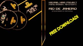 Michael Mind Project Feat Bobby Anthony  Rio De Janeiro Progressive Rework [upl. by Ecyned]