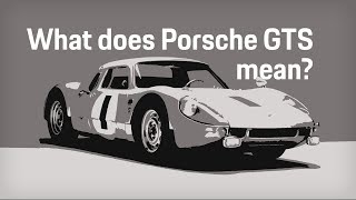 What does Porsche GTS mean  Porsche answers your most popular questions [upl. by Ashelman]