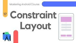 Constraint Layouts in Android Studio  Mastering Android 17 [upl. by Eidurt570]