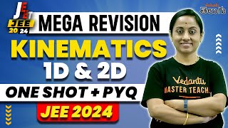 JEE 2024 Mega Revision  Kinematics 1D amp Kinematics 2D  One Shot amp PYQs  jee2024 jee2025 [upl. by Nilrak]