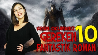 Kesin Okumanız Gereken 10 Fantastik Roman [upl. by Pascoe]