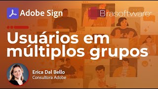 Novidade Adobe Sign usuários em múltiplos grupos [upl. by Nilre903]