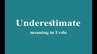 Underestimate meaning in Urdu [upl. by Ecirtal934]