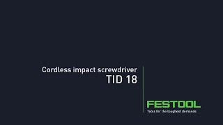 Cordless impact screwdriver  TID 18  Festool [upl. by Annaid]