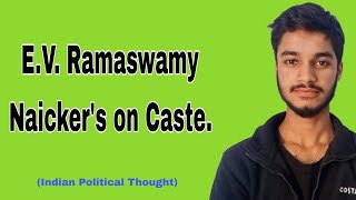 EV Ramaswamy naickers on Caste [upl. by Nnylarat646]