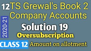 12 Company Accounts TS Grewals Solution 19 Class 12 Accountancy 202021 Allotment money [upl. by Inge]