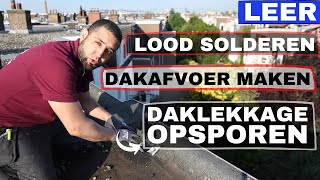 Leer daklekkage opsporen loden dakafvoer maken en lood solderen part1 [upl. by Brig447]