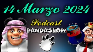 14 de Marzo del 2024 El Panda Show Podcasts [upl. by Aihsekel]