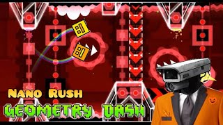 Awesome Geometry Dash Nano Rush Level Gameplay [upl. by Tuesday]