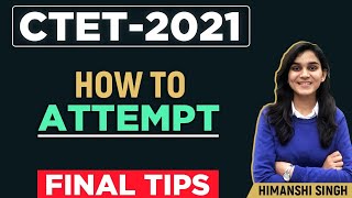 CTET 2021  How to Attempt the online exam Final Tips by Himanshi Singh [upl. by Quentin]