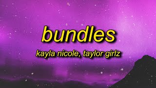 Kayla Nicole  BUNDLES Lyrics ft Taylor Gilz  bad b as fat 40 inch hair yours came in a pack [upl. by Aufa636]