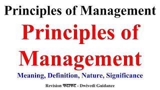 Principles of Management Principles means Nature of Principles of Management Business Studies [upl. by Miguelita]