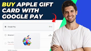 How To Buy Apple Gift Card With Google Pay  Quick amp Easy Guide [upl. by Sarge]