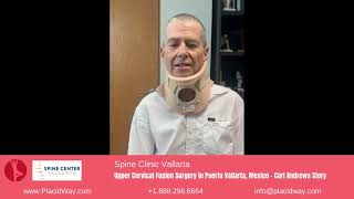 Upper Cervical Fusion Surgery in Puerto Vallarta Mexico by Spine Clinic Vallarta  Carl Story [upl. by Arzed]