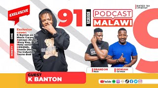 Episode 91  K Banton on Music Zamoyo Zinayi Waxy Kay BFB Moto COSOMA Emmie Industry Tecno [upl. by Madeleine]