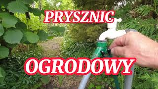 SZYBKI PRYSZNIC OGRODOWY  QUICK GARDEN SHOWER [upl. by Yelrahs]