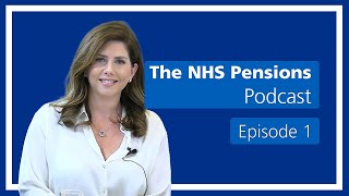 The NHS Pensions Podcast  Episode One  An introduction to the scheme [upl. by Notgnihsaw475]