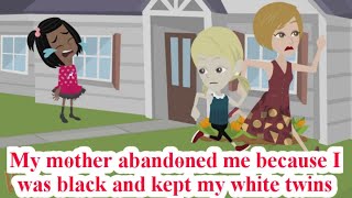 My mother abandoned me because I was black and kept my white twins [upl. by Ondrej]