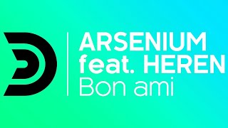 ARSENIUM feat HEREN  Bon ami Nicola Fasano amp Dual Beat tribal mix Official [upl. by Ocram67]