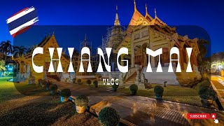 Chiang Mai Vlog Thailand [upl. by Kciremed753]