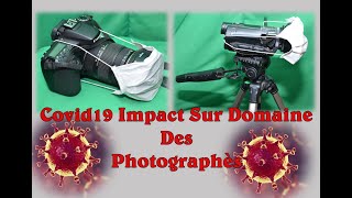 Covid19 Impact sur le domaine des photographès [upl. by Feliks43]