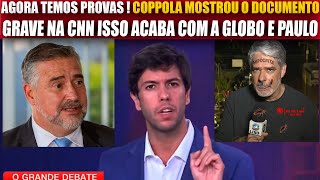 CAIO COPPOLA MOSTROU DOCUMENTO GRAVE NA CNN QUE ACABA COM A GLOBO E PAULO PIMENTA A VERDADE [upl. by Odelle829]