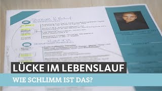 Wie schlimm ist eine Lücke in meinem Lebenslauf [upl. by Htehpaj]