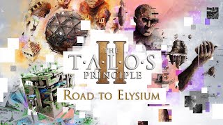 Lets Play The Talos Principle 2 Road to Elysium  Part 2 [upl. by Namilus65]