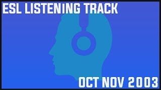 OctNov 2003  IGCSE ESL Listening Track [upl. by Einuj831]