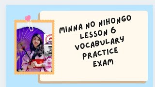 Minna no Nihongo Lesson 6 Vocabulary practice exam [upl. by Pegeen590]