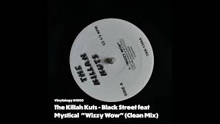 The Killah Kuts  Black Street feat Mystical Wizzy  Wow Clean Mix [upl. by Anav]