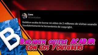 BADABUN QUIERE ACABAR CON LOS YOUTUBERS [upl. by Aisaim]