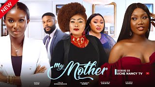 MY MOTHER New Movie Sonia Uche Chinenye Nnebe Chioma Nwosu Eucharia 2023 Nollywood Movie [upl. by Willabella]