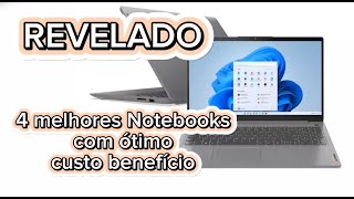 4 MELHORES NOTEBOOKS COM ÓTIMO CUSTO BENEFÍCIO PARA VOCÊ COMPRAR EM 2024 [upl. by Malvie]