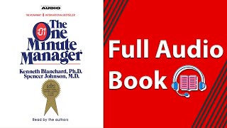 The One Minute Manager by Ken Blanchard and Spencer Johnson Full Audio Book [upl. by Norean143]