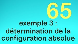 65exemple 3  détermination de la configuration absolue [upl. by Humo]