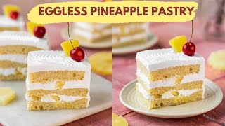 Bakery Style Pineapple Pastry Eggless Recipe  Pineapple Cake Recipe [upl. by Carmella979]