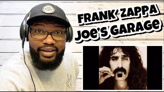 Frank Zappa  Joe’s Garage  REACTION [upl. by Gagnon]